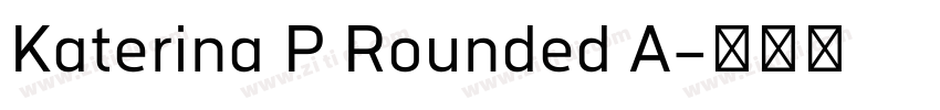 Katerina P Rounded A字体转换